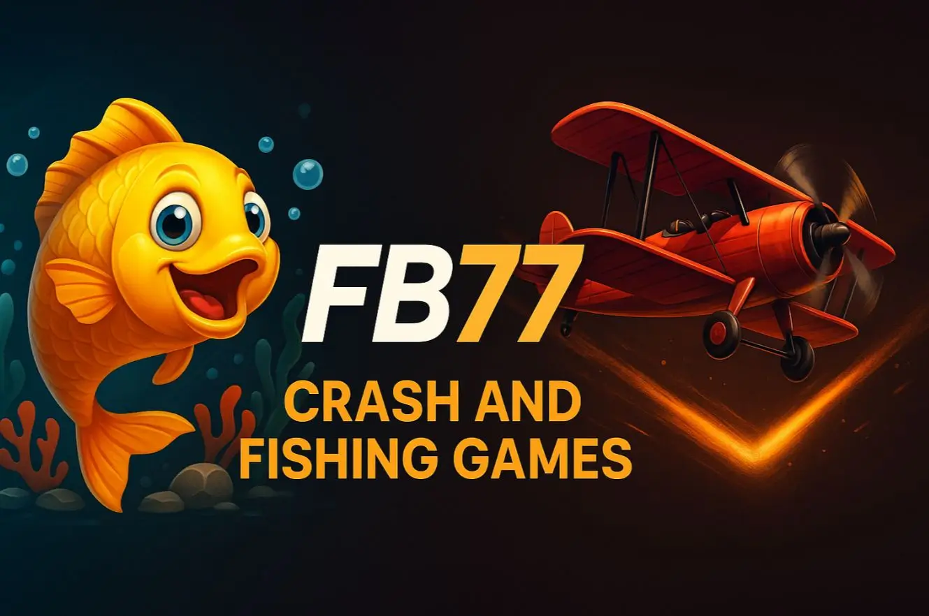 FB77 Crash Games And Fishing Games